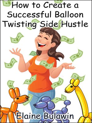 cover image of How to Create a Successful Balloon Twisting Side Hustle